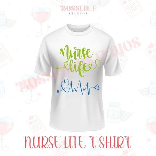 Nurse Life T-Shirt